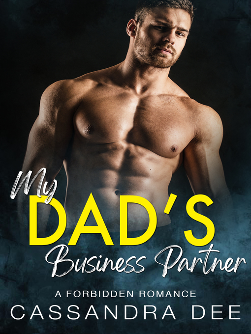Title details for My Dad's Business Partner by Cassandra Dee - Available